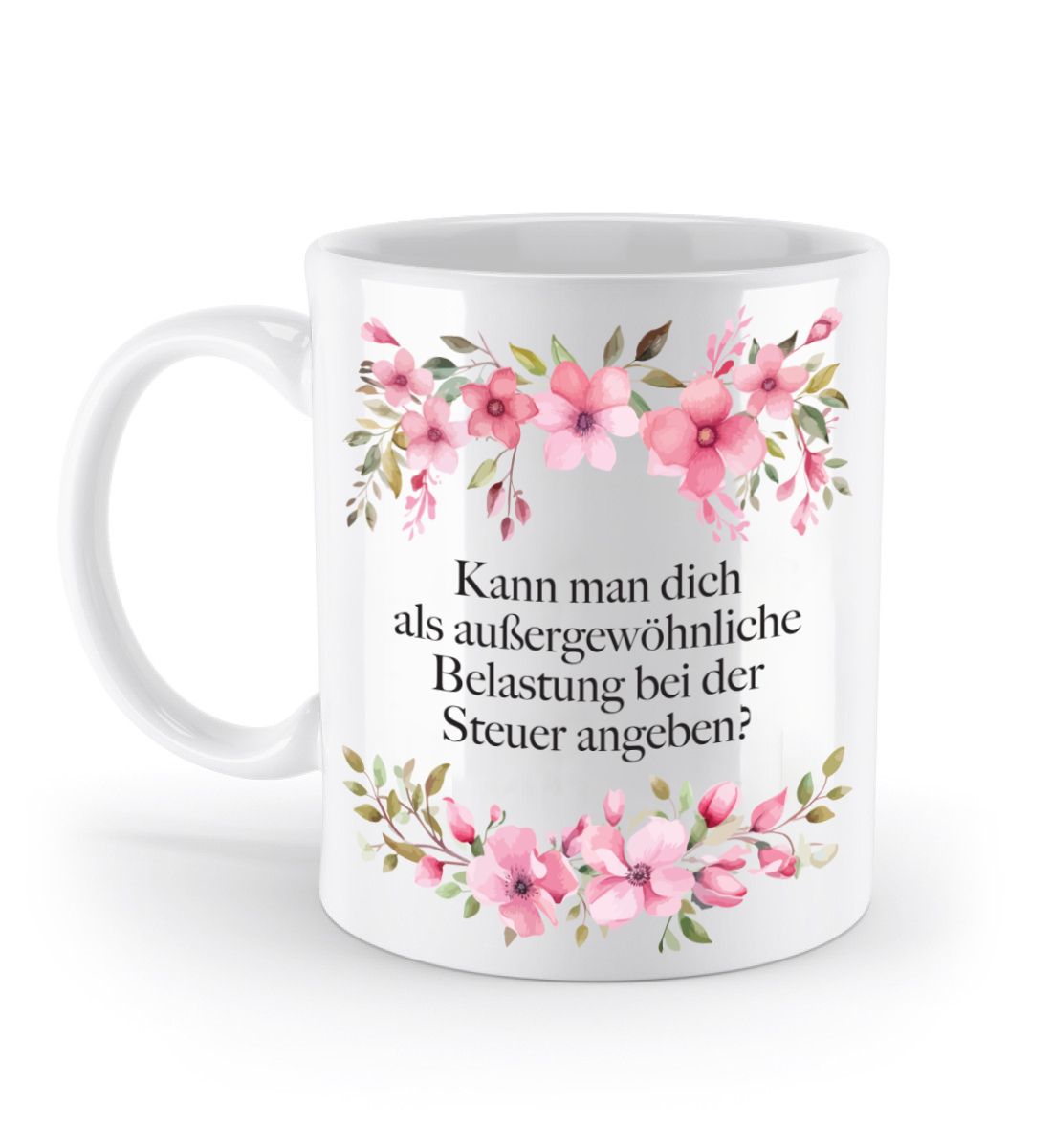 Tasse - Außergewöhnliche Belastung - Blumen