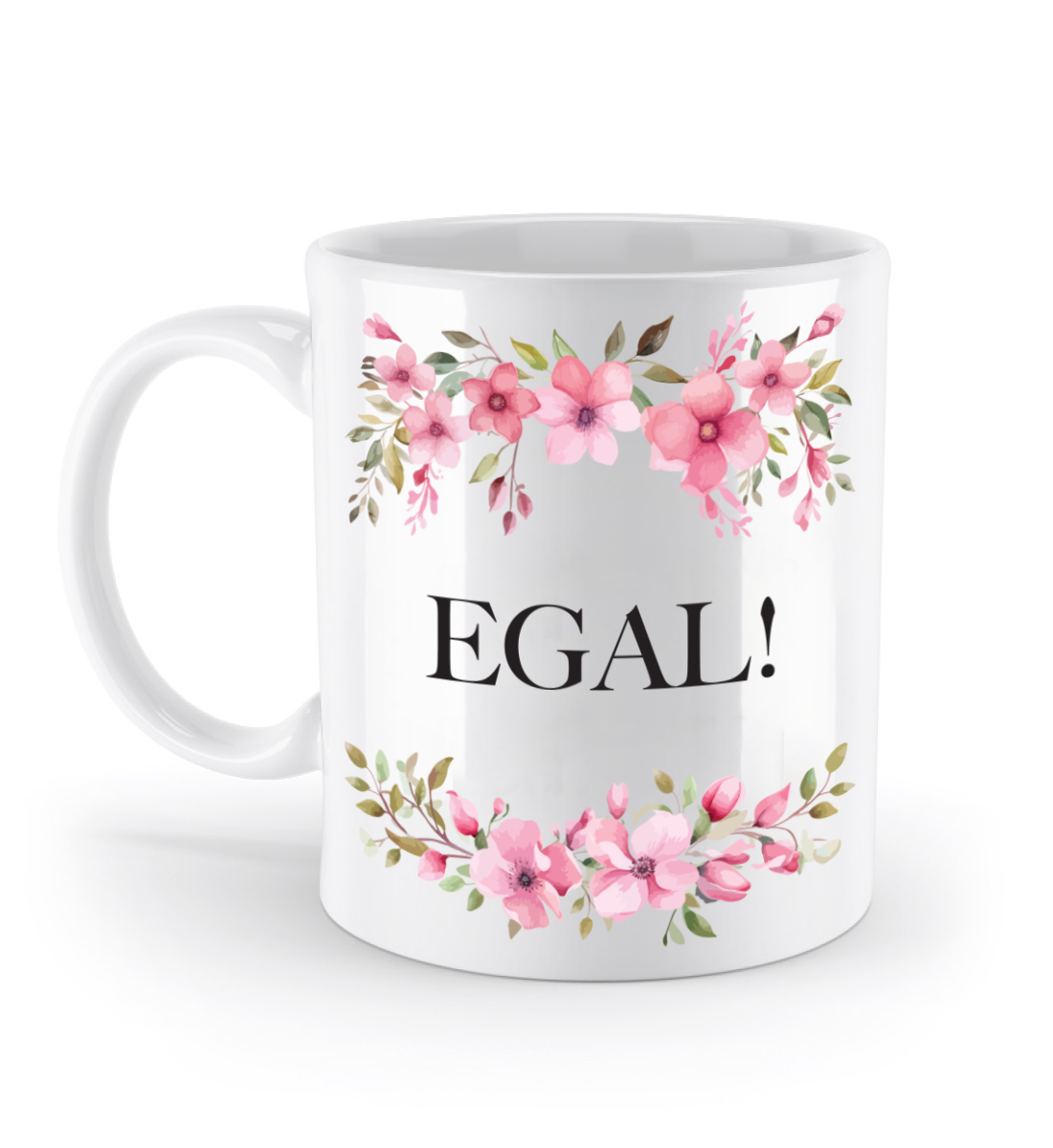 Tasse - EGAL! - Blumen