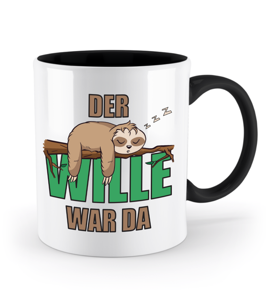 Faultier Tasse - "Der Wille war da!" | Schollys