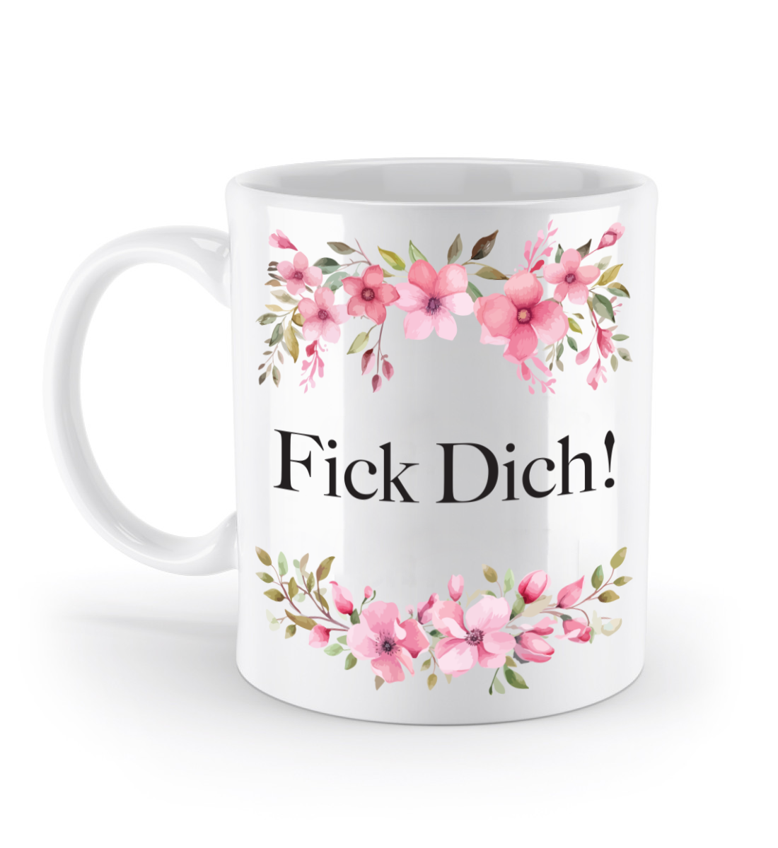 Tasse - F*ck dich! - Blumen