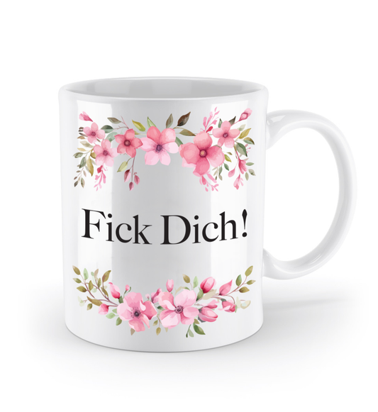 Tasse - F*ck dich! - Blumen