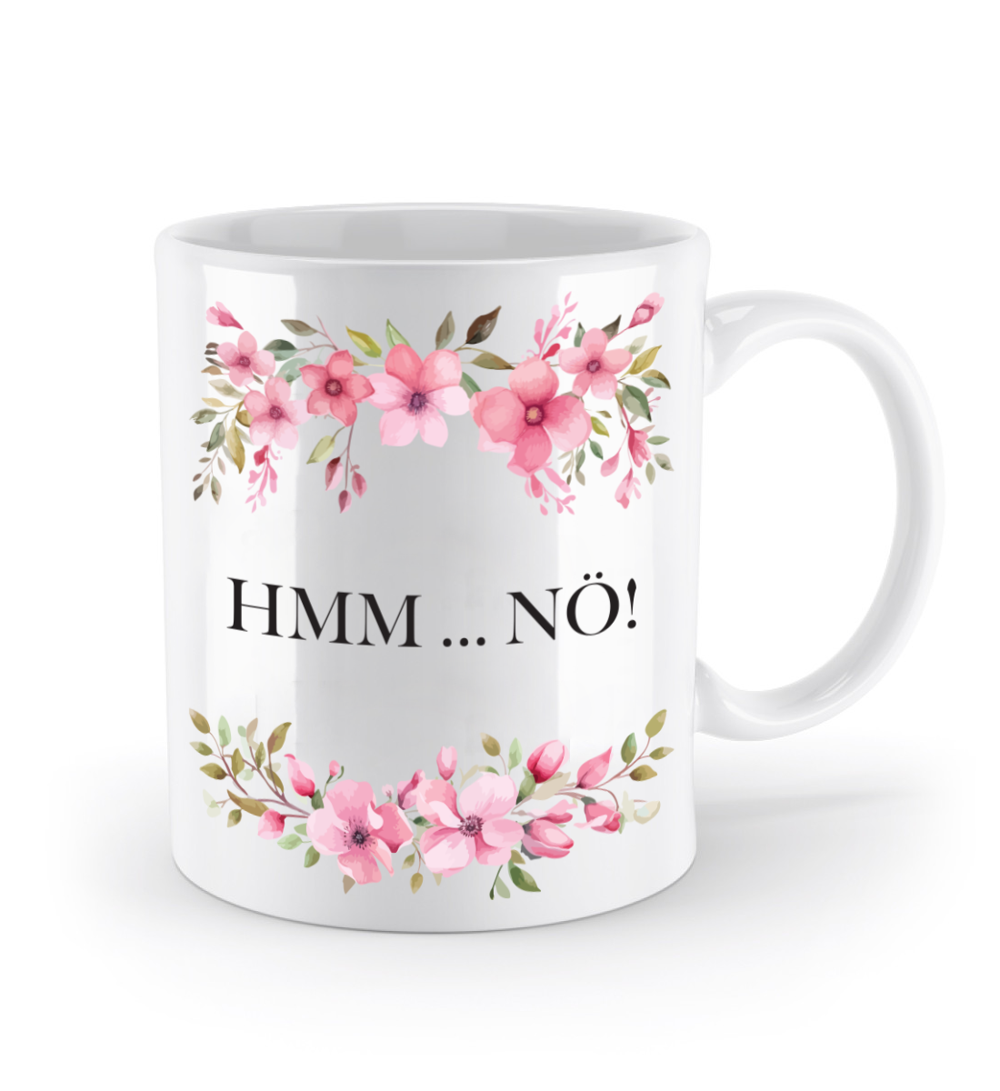 Tasse - HMM NÖ! - Blumen