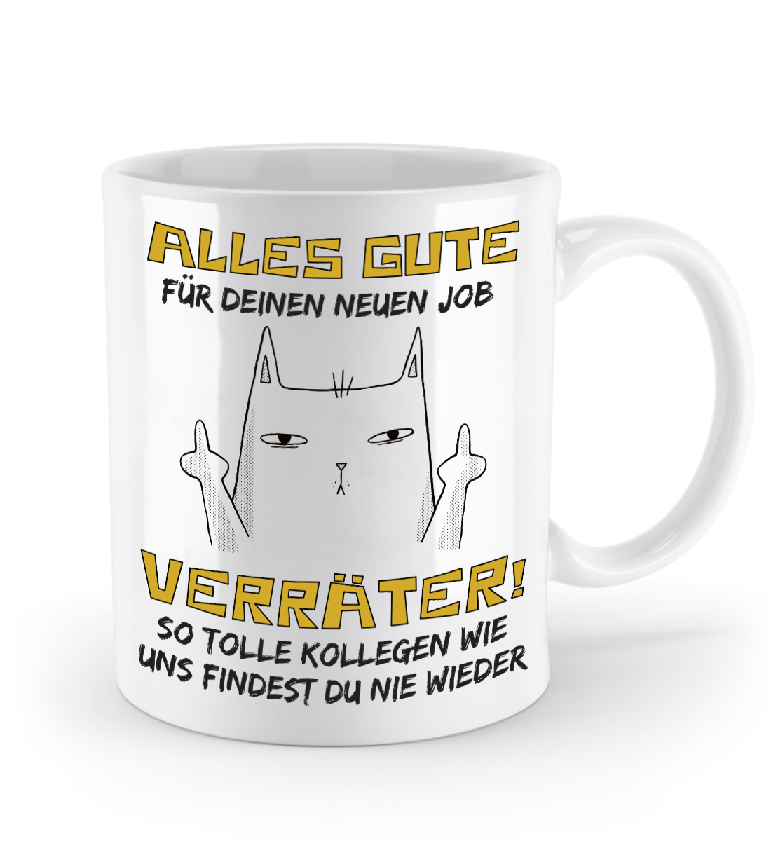 Tasse zum Jobwechsel – Frecher Spruch: „Viel Glück im neuen Job, du Verräter“ (Katze)