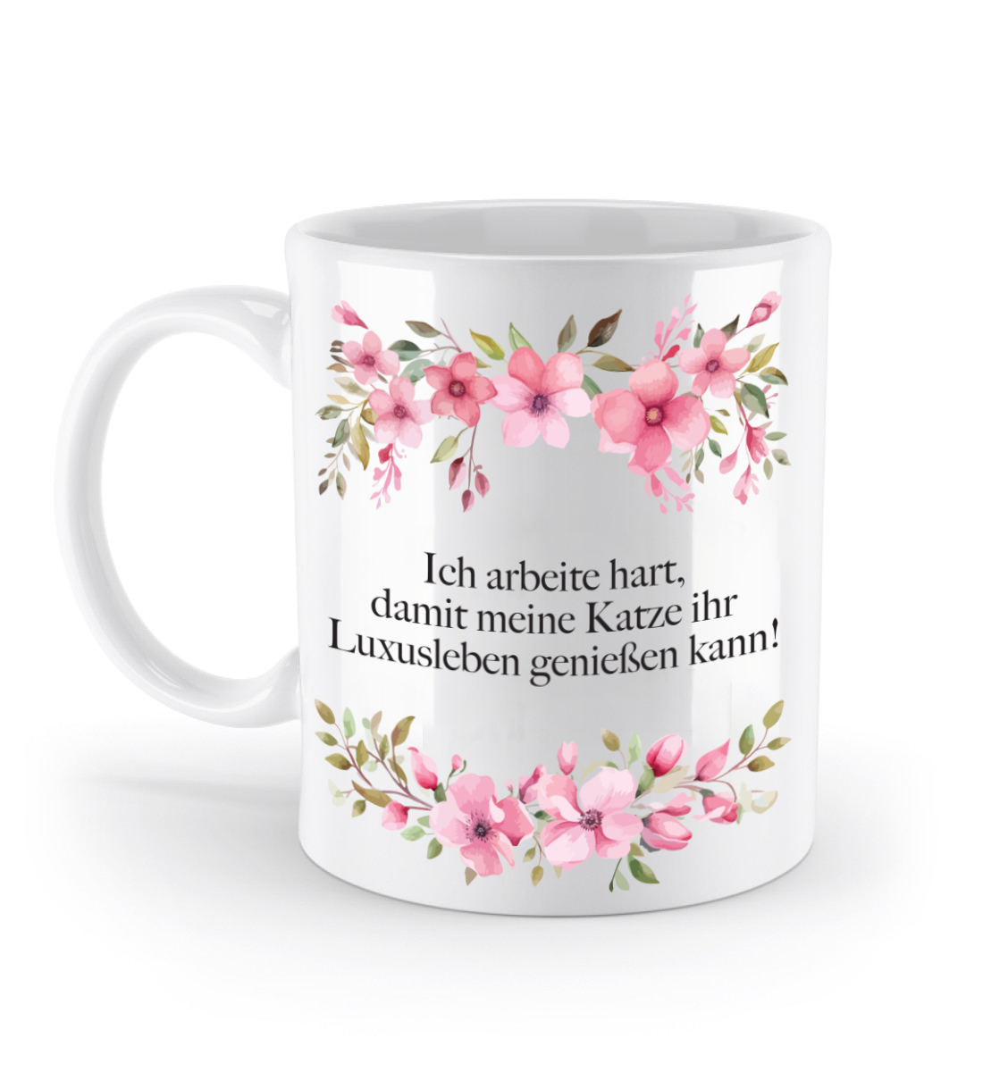 Tasse - Ich arbeite hart für Luxusleben meiner Katze! - Blumen