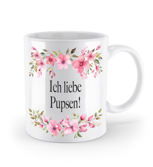 Tasse - Ich liebe Pupsen! - Blumen