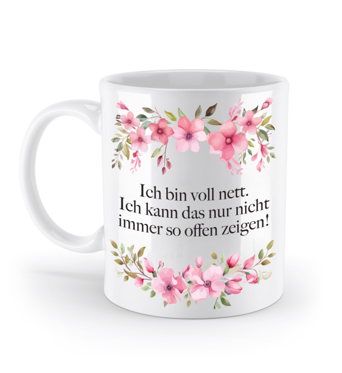 Tasse - Ich bin voll nett - Blumen