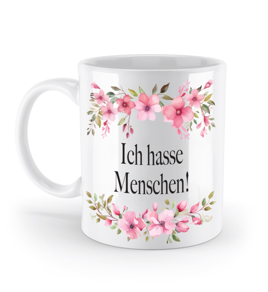Tasse - Ich hasse Menschen! - Blumen