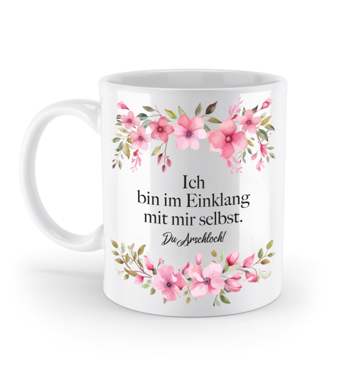 Tasse - Ich bin im Einklang mit mir selbst! - Blumen