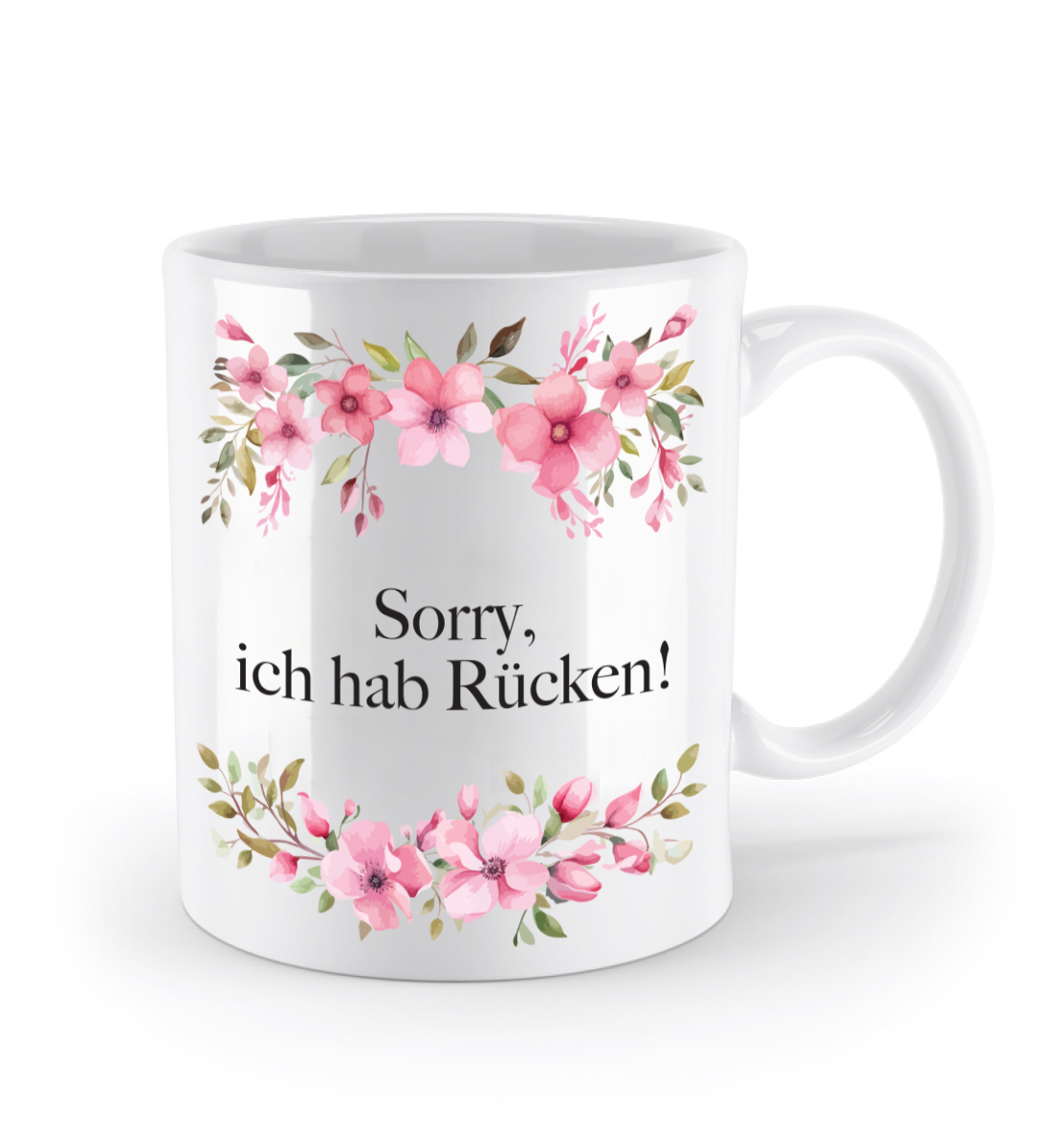 Tasse - Sorry, ich hab Rücken! - Blumen