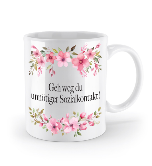 Tasse - Geh weg du unnötiger Sozialkontakt! - Blumen