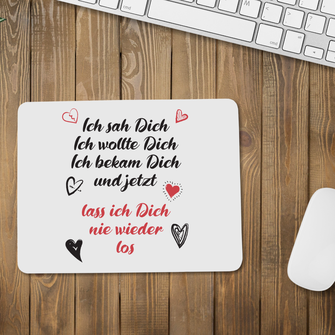 Mauspad "Ich sah dich, Ich wollte dich,..." | Schollys