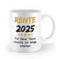 Tasse Rente mit Spruch - Rente 2025 (Jahr o. Name) für diese Tasse musste ich lange arbeiten -Geschenk, Abschiedsgeschenk - Schollys