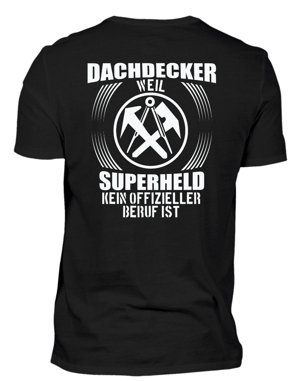 T-Shirt Dachdecker - Dachdecker, Superheld | Schollys - Schollys