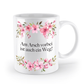 Tasse - Am Arsch vorbei ist auch ein Weg! - Blumen