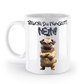 Mops Tasse - Bevor du Fragst: NEIN! - zornig