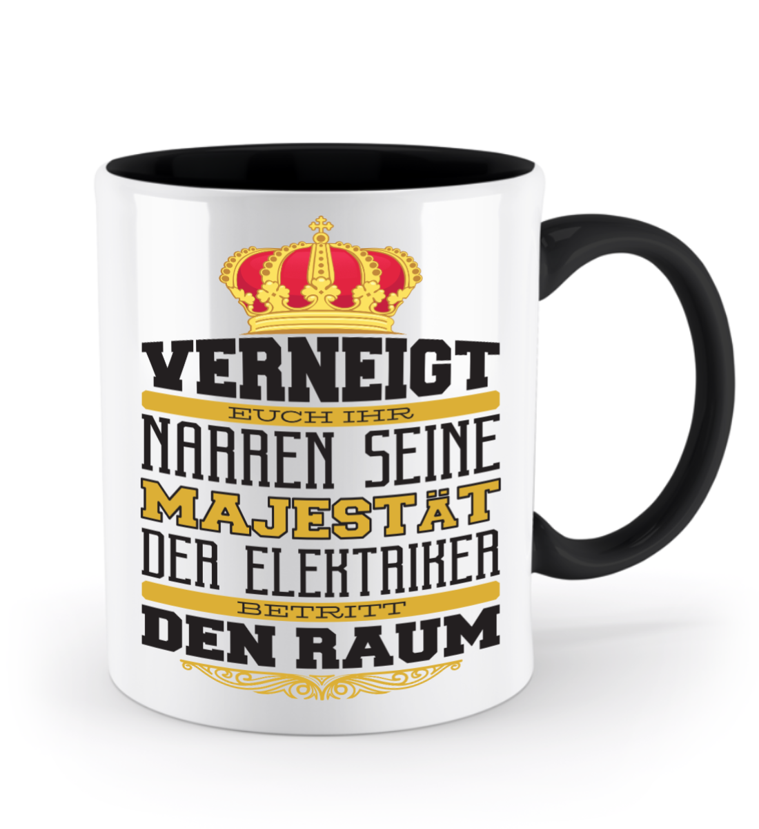 Elektriker Tasse - "Majestät Elektriker..." | Schollys
