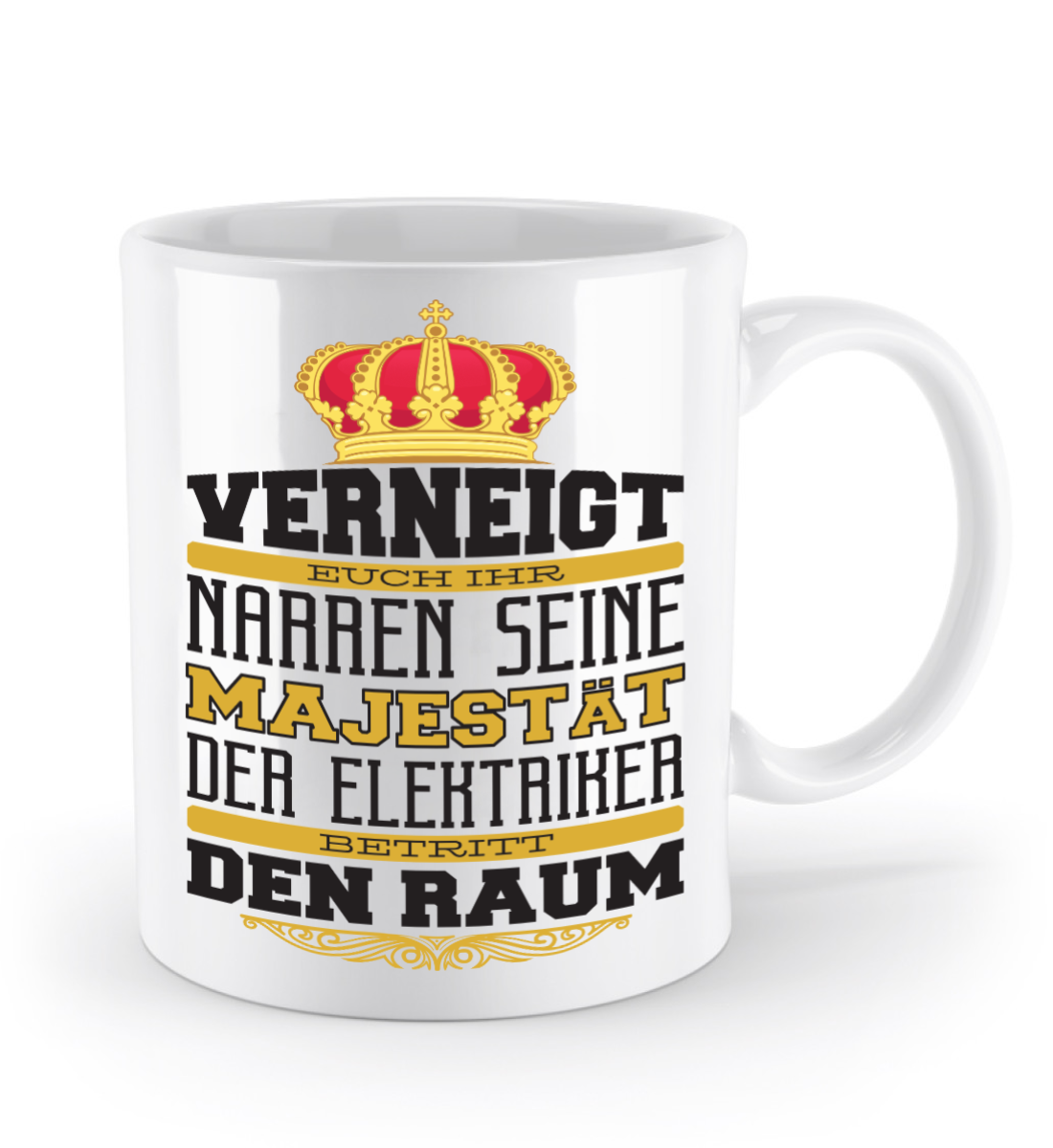 Elektriker Tasse - "Majestät Elektriker..." | Schollys