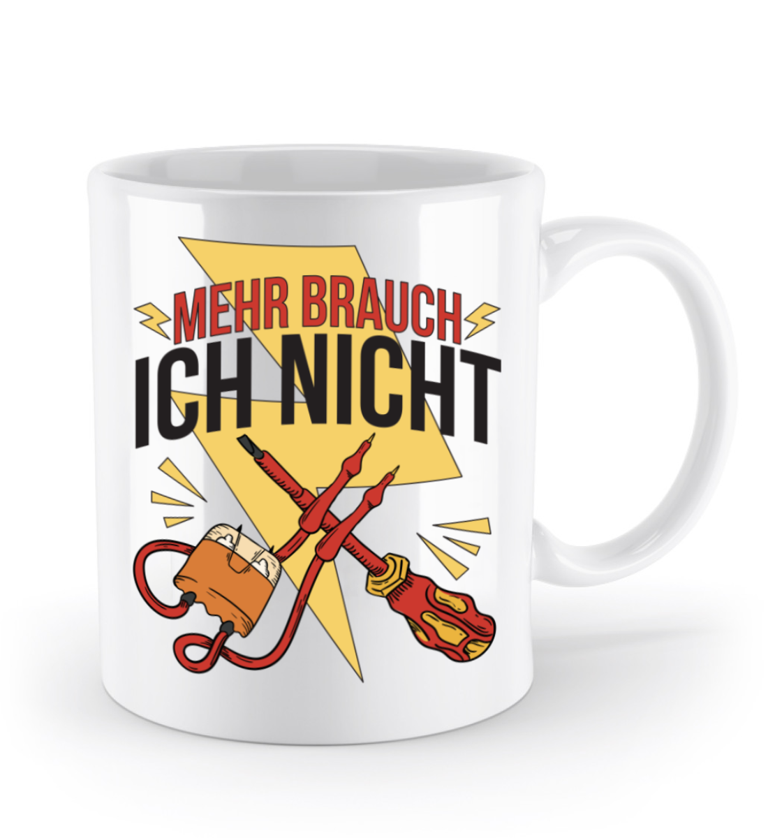 Elektriker Tasse - "Mehr brauch ich nicht" | Schollys
