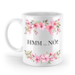 Tasse - HMM NÖ! - Blumen