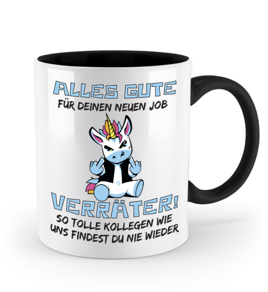 Tasse zum Jobwechsel – Frecher Spruch: „Viel Glück im neuen Job, du Verräter“ (Einhorn B)