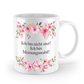 Tasse - Ich bin nicht stur! Ich bin Meinungsstabil! - Blumen