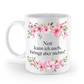 Tasse - Nett kann ich auch, bringt aber nichts! - Blumen