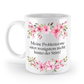 Tasse - Meine Problemzone sitzt wenigstens nicht hinter der Stirn! - Blumen