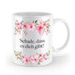 Tasse - Schade, dass es dich gibt! - Blumen