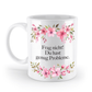 Tasse - Frag nicht! Du hast genug Probleme. - Blumen