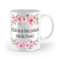 Tasse - Halt doch bitte einfach mal die Fresse! - Blumen