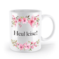 Tasse - Heul leise! - Blumen