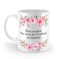 Tasse - Bitte machen Sie Ihr Problem nicht zu meinem! - Blumen