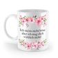 Tasse - Ich meins nicht böse aber ich mag dich wirklich nicht! - Blumen