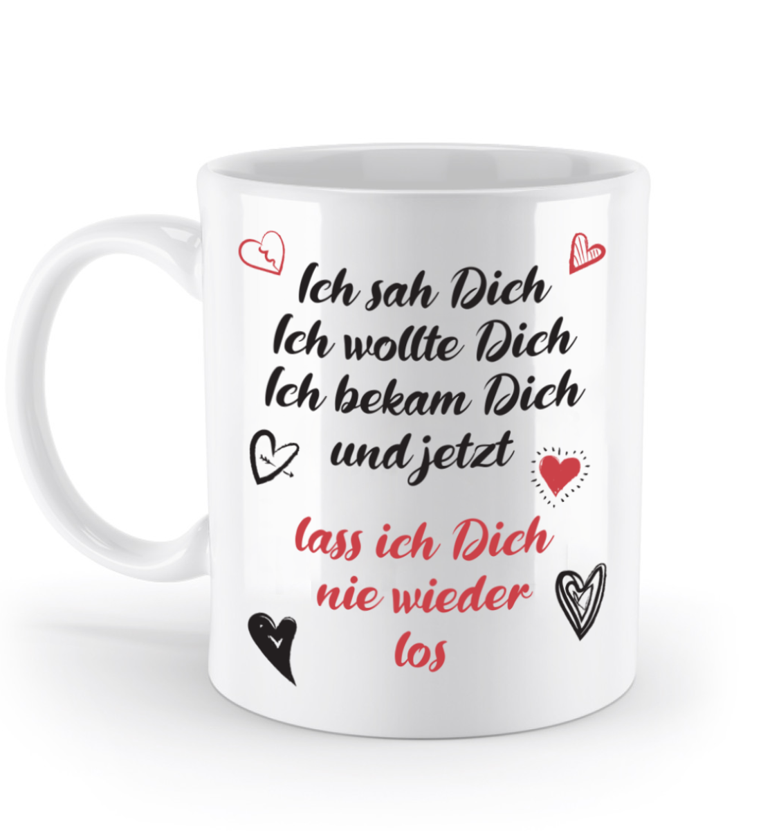 Valentinstag Tasse - "Ich sah dich. Ich wollte dich. Ich bekam dich.“ | Schollys
