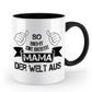 Tasse - "So sieht die beste Mama der Welt aus"