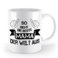 Tasse - "So sieht die beste Mama der Welt aus"