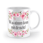 Tasse - Was stimmt denn mit dir nicht? - Blumen