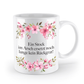 Tasse - Ein Stock im Arsch ersetzt noch lange kein Rückgrat! - Blumen