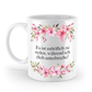 Tasse - Es ist unhöflich zu reden, während ich dich unterbreche! - Blumen