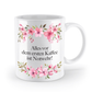 Tasse - Alles vor dem ersten Kaffee ist Notwehr! - Blumen