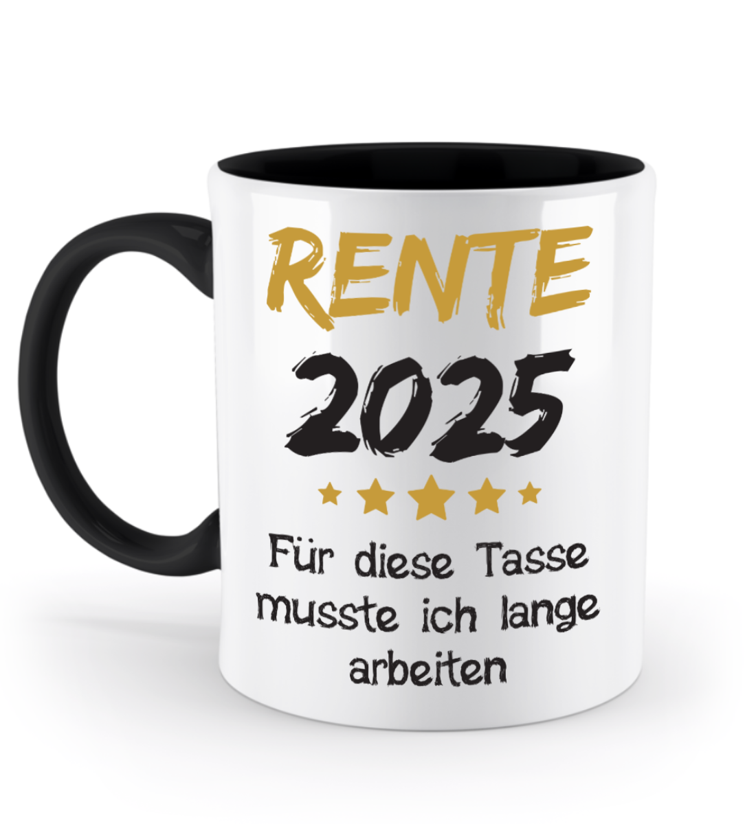 Tasse Rente mit Spruch - Rente 2025 (Jahr o. Name) für diese Tasse musste ich lange arbeiten -Geschenk, Abschiedsgeschenk