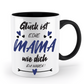Tasse mit Spruch - "Glück ist eine Mama wie dich zu haben!" - Geschenktasse, Geschenkidee, Fototasse
