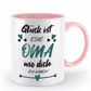 Tasse mit Spruch - "Glück ist eine Oma wie dich zu haben!" - Geschenktasse, Geschenkidee, Fototasse