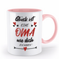 Tasse mit Spruch - "Glück ist eine Oma wie dich zu haben!" - Geschenktasse, Geschenkidee, Fototasse