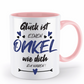 Tasse mit Spruch - "Glück ist einen Onkel wie dich zu haben!" - Geschenktasse, Geschenkidee, Fototasse
