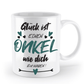 Tasse mit Spruch - "Glück ist einen Onkel wie dich zu haben!" - Geschenktasse, Geschenkidee, Fototasse