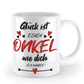 Tasse mit Spruch - "Glück ist einen Onkel wie dich zu haben!" - Geschenktasse, Geschenkidee, Fototasse