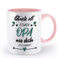 Tasse mit Spruch - "Glück ist einen Opa wie dich zu haben!" - Geschenktasse, Geschenkidee, Fototasse