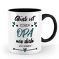 Tasse mit Spruch - "Glück ist einen Opa wie dich zu haben!" - Geschenktasse, Geschenkidee, Fototasse