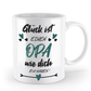 Tasse mit Spruch - "Glück ist einen Opa wie dich zu haben!" - Geschenktasse, Geschenkidee, Fototasse